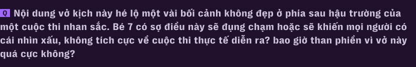 Hành trình không tưởng của Bé 7: Từ công nhân may trong căn trọ 9m2 đến đạo diễn 24 tuổi của vở kịch cháy vé nhất Sài Gòn - Ảnh 16.