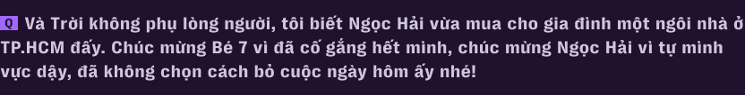 Hành trình không tưởng của Bé 7: Từ công nhân may trong căn trọ 9m2 đến đạo diễn 24 tuổi của vở kịch cháy vé nhất Sài Gòn - Ảnh 33.