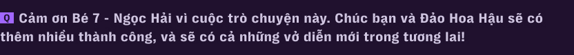 Hành trình không tưởng của Bé 7: Từ công nhân may trong căn trọ 9m2 đến đạo diễn 24 tuổi của vở kịch cháy vé nhất Sài Gòn - Ảnh 38.